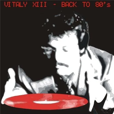 Vitaly XIII - Back To 80's