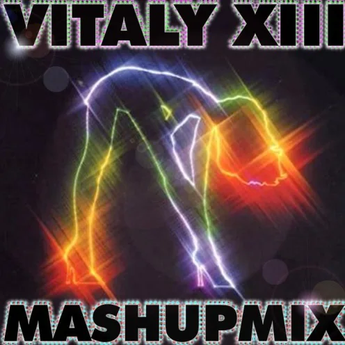 Vitaly XIII - Mash up Mix