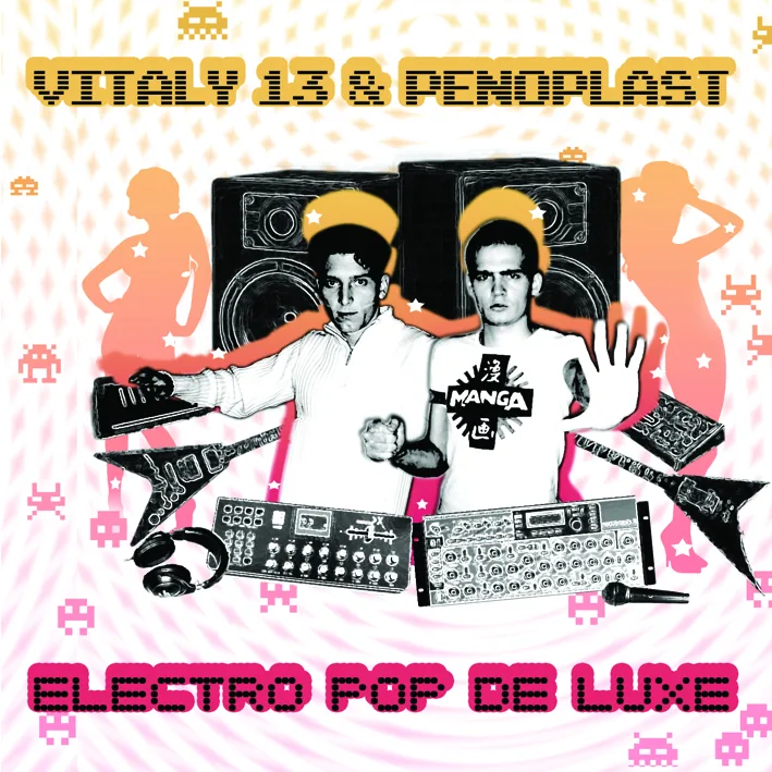 Vitaly XIII & Penoplast -Electro Pop De Luxe